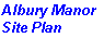 Albury Manor 
Site Plan